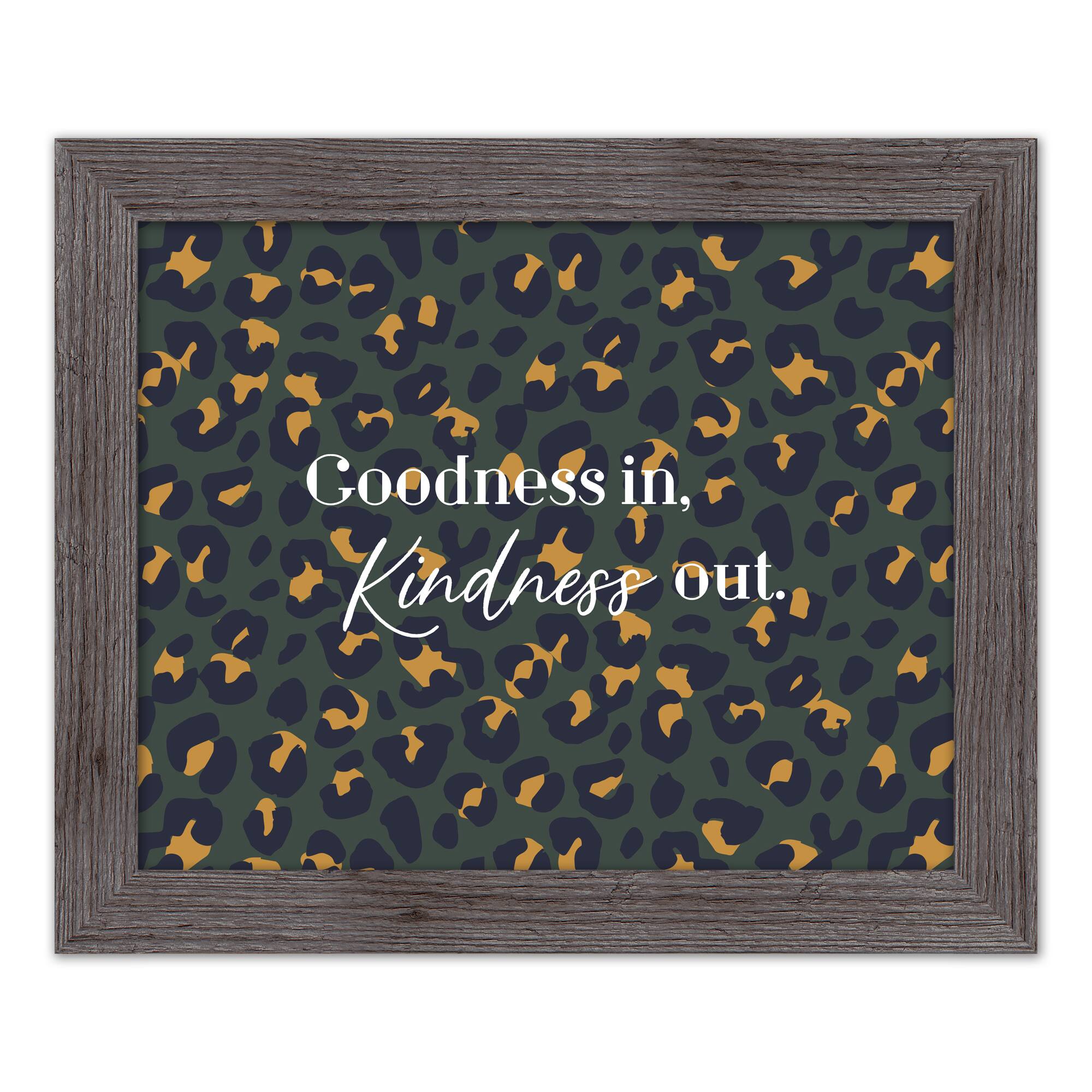 Goodness in Kindness Out Leopard Print in Gray Frame